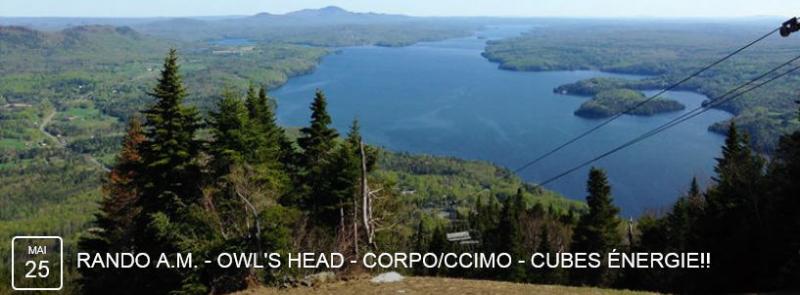 MONT OWL S HEAD, RANDO A.M.- CORPO/CCIMO - CUBES ÉNERGIE!! MONT OWL S HEAD, RANDO A.M.- CORPO/CCIMO - CUBES ÉNERGIE!!